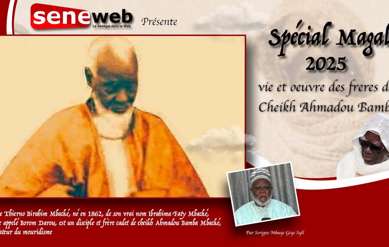 Mame Thierno Birahim Mbacké: Le bâtisseur !