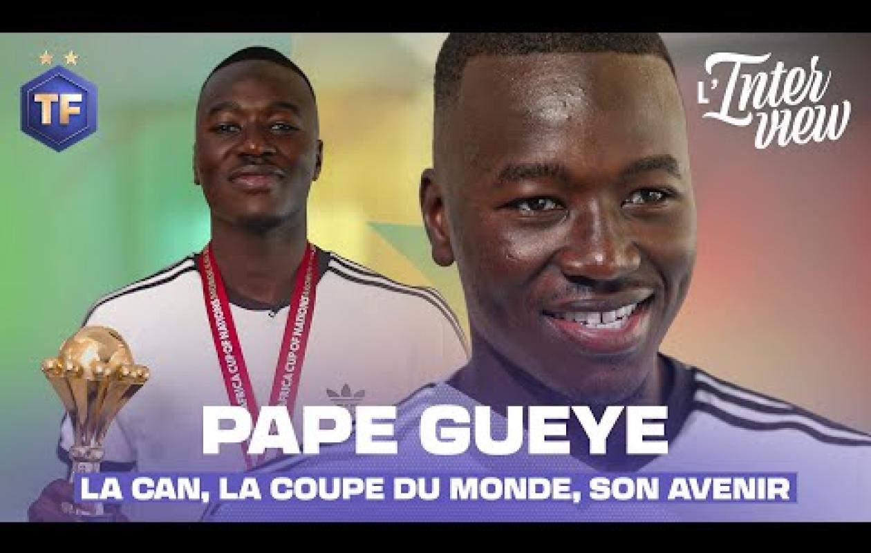 Pape Gueye: "C'était l'une des meilleures CAN... On remercie le Maroc"