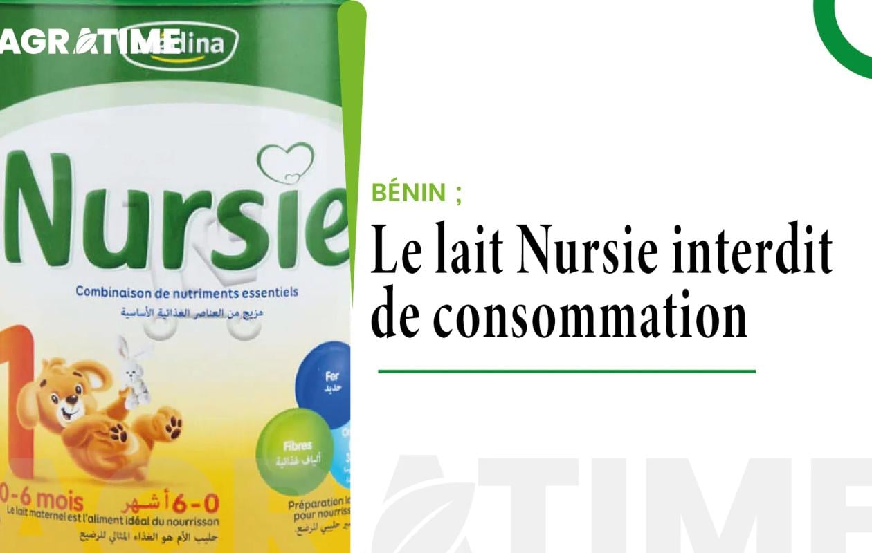 Bénin : Les autorités ordonnent le retrait du marché du lait pour enfants NURSIE