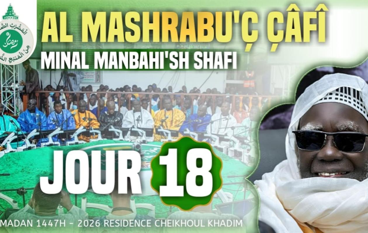 Al Mashrabu’ç-Çâfî – 18eme Jour du Ramadan 1447H 🌙 | Résidence Cheikhoul Khadim - TOUBA