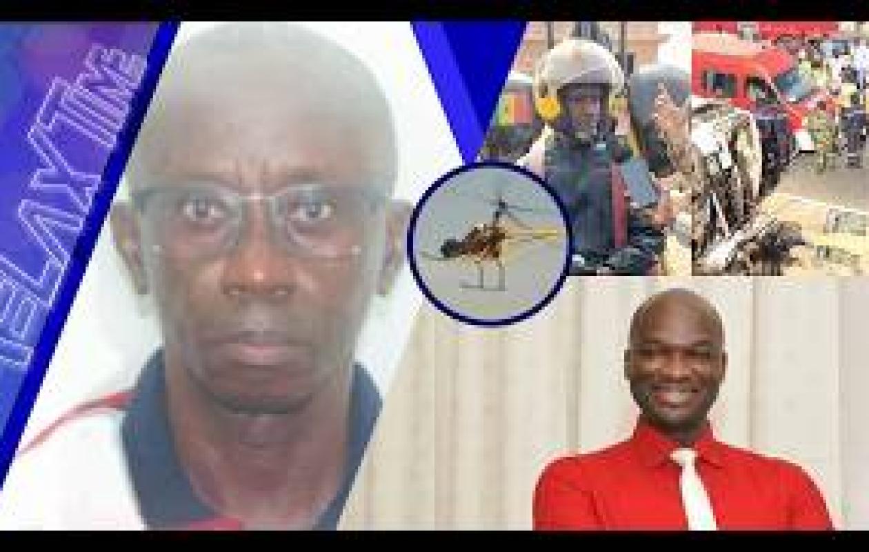 RELAX TIME : faux hélico à Tambacounda, Ouakam sous tension, accident mortel sur l’autoroute …