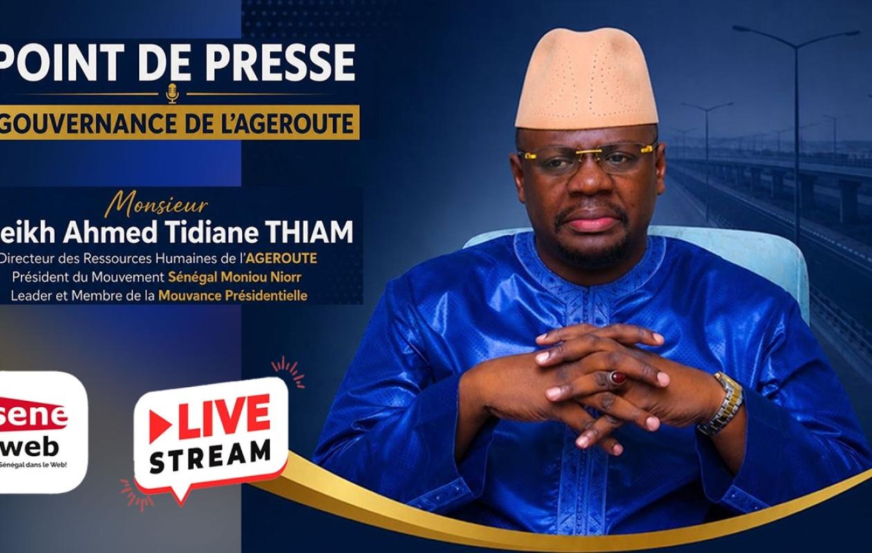 [Direct] : Suivez le point de presse de Cheikh Ahmed Tidiane THIAM de la Gouvernance de l'AGEROUTE