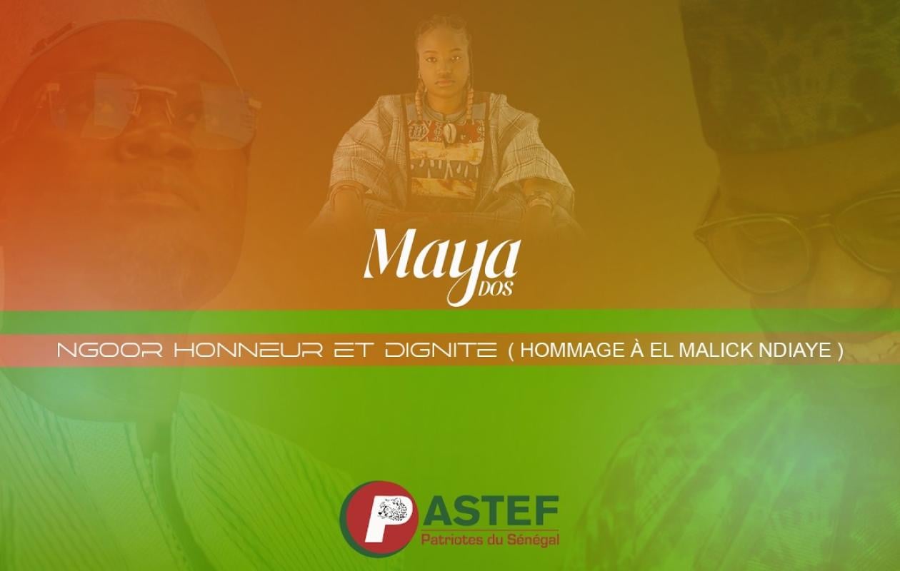 MAYA DOS - Ngoor Honneur et dignité (Hommage à El Malick Ndiaye)