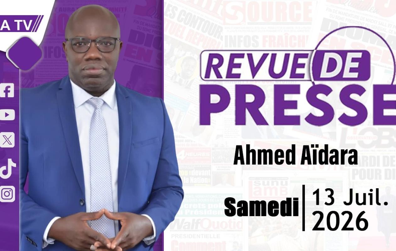 Revue de presse Ahmed Aïdara du Lundi 13 Juillet 2026